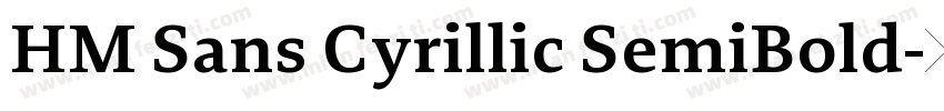 HM Sans Cyrillic SemiBold字体转换